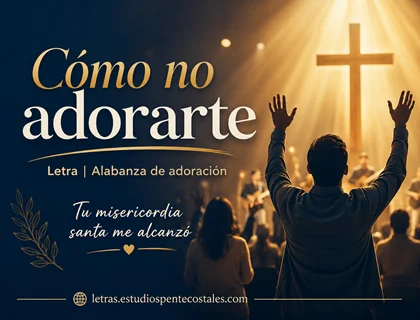 Cómo no adorarte letra
