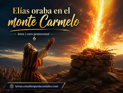Elías oraba en el monte Carmelo letra