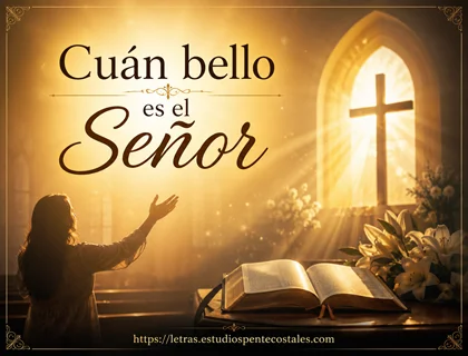 Cuán bello es el Señor letra de Marcos Witt