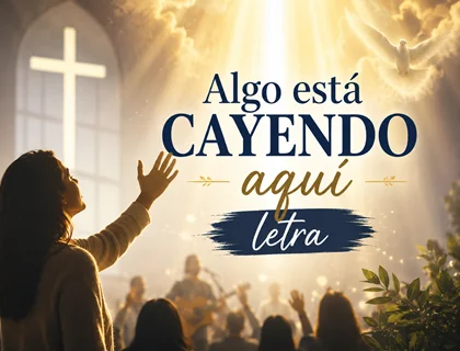 Algo está cayendo aquí letra de José Luis Reyes, alabanza de adoración