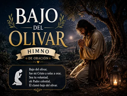 Bajo del olivar letra de himno de oración