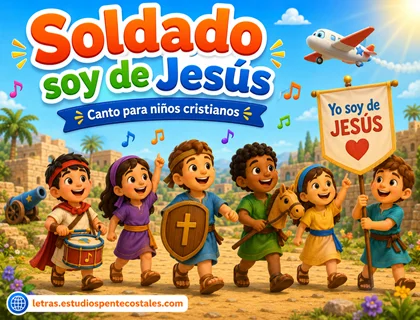 Soldado de Jesús, letra de canto para niños cristianos