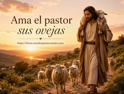 Ama el pastor sus ovejas letra de himno pastoral
