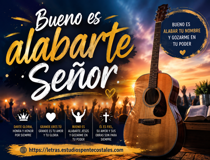 Bueno es alabarte Señor letra de Danilo Montero