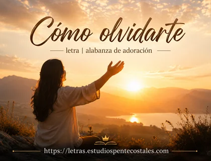 Cómo olvidarte letra