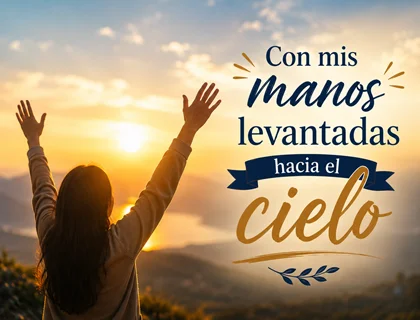 Con mis manos levantadas hacia el cielo letra de Danilo Montero