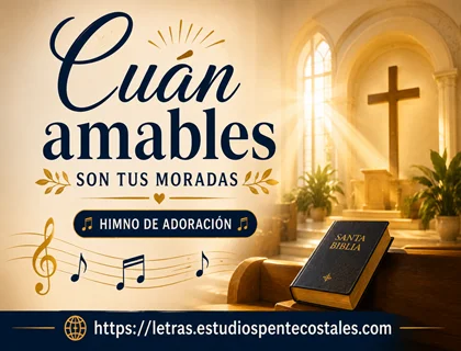 Cuán amables son tus moradas letra