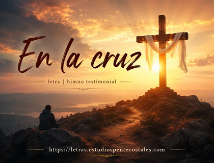 En la cruz letra de himno cristiano