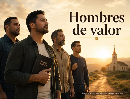 Hombres de valor letra de Renán Carias, Himno pastoral