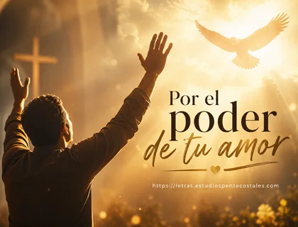 Por el poder de tu amor letra de Ingrid Rosario
