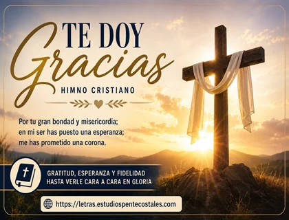 Te doy gracias himno cristiano letra
