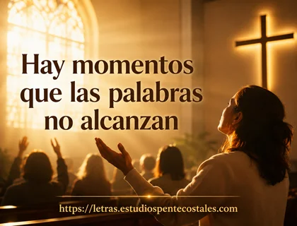 Hay momentos que las palabras no alcanzan letra