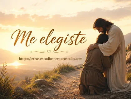 Me elegiste letra de John Eli