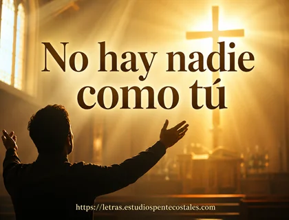 No hay nadie como tú letra de Marcos Barrientos