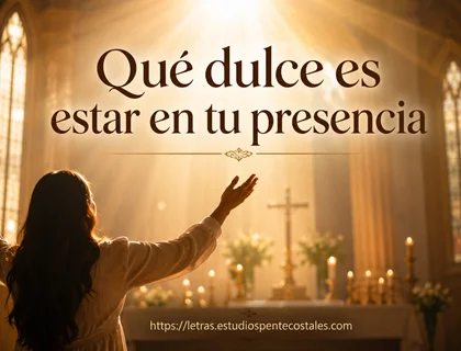 Qué dulce es estar en tu presencia letra de Marcos Witt