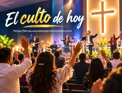 El culto de hoy va ser maravilloso letra