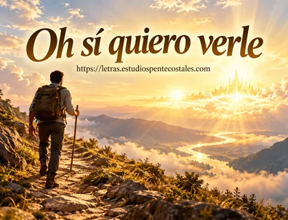 Oh sí quiero verle letra