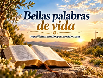 Bellas palabras de vida letra de himno evangelísticos de Fieles Voces